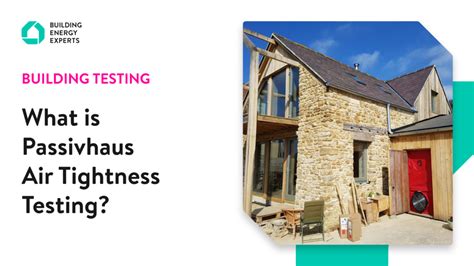 Passivhaus Air Testing 